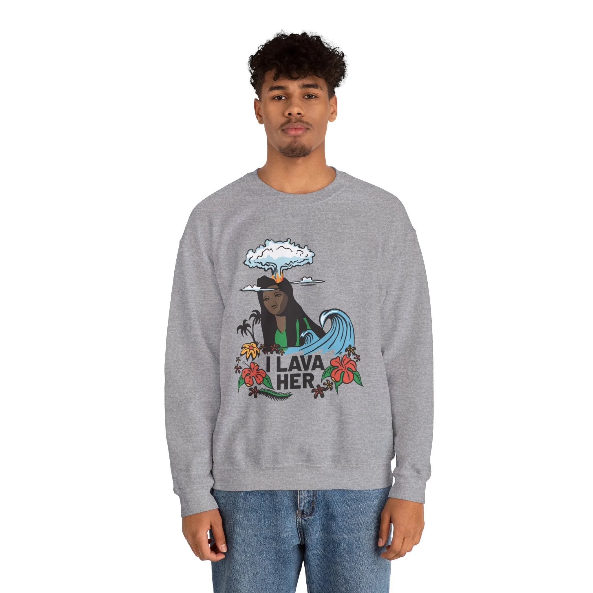 "I Lava Her" Sweatshirt