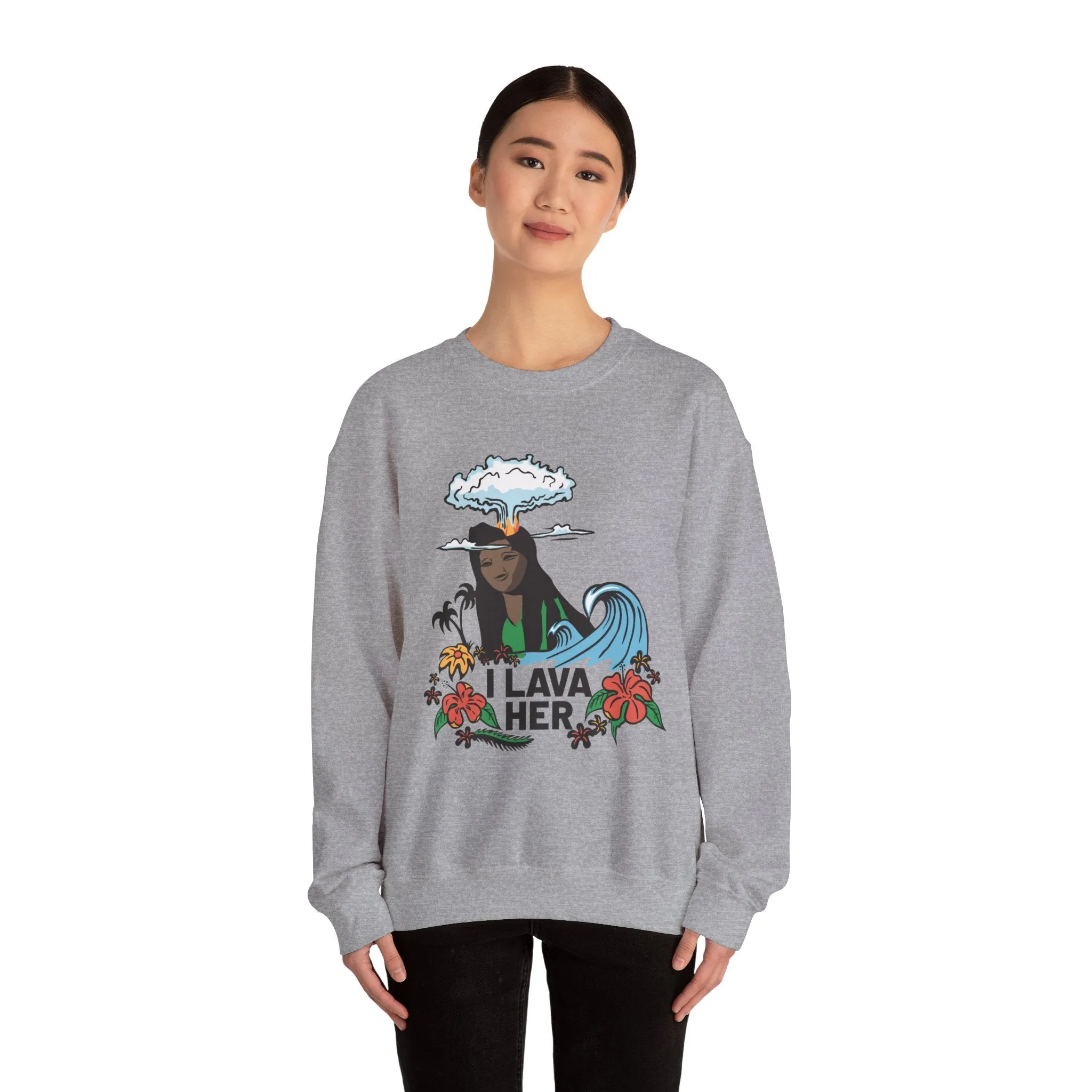 "I Lava Her" Sweatshirt