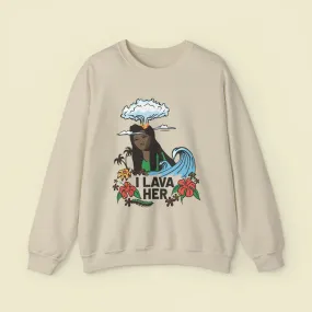 "I Lava Her" Sweatshirt